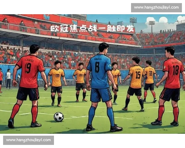 欧冠焦点对决切尔西迎战拜仁强强碰撞引爆绿茵巅峰之夜激情上演